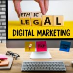 Tapping into legal and ethical territory in digital marketing