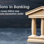 Negotiations in Banking: Non-Performing Loans (NPLs) and Alternative Dispute Resolution (ADR)